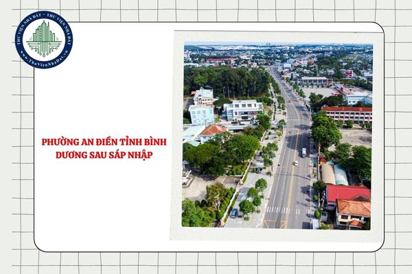 Phường An Điền tỉnh Bình Dương sau sáp nhập đổi thành phường gì?