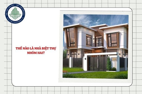 Thế nào là nhà biệt thự nhóm hai?