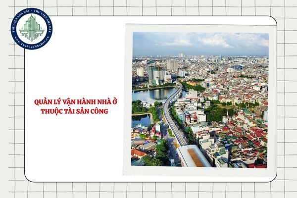 Việc quản lý vận hành nhà ở thuộc tài sản công được thực hiện như thế nào?