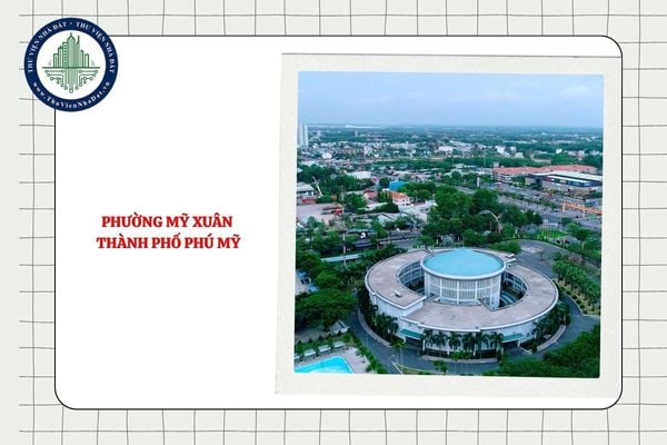 Phường Mỹ Xuân thành phố Phú Mỹ đổi thành phường gì sau sắp xếp ĐVHC TPHCM?