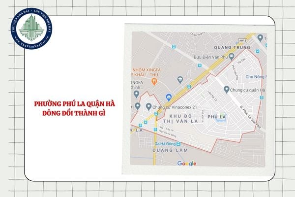 Phường Phú La quận Hà Đông đổi thành gì sau sáp nhập thành phố Hà Nội?