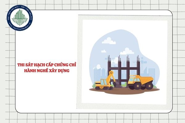 Cá nhân đạt bao nhiêu điểm thì đạt yêu cầu bài thi sát hạch cấp chứng chỉ hành nghề hoạt động xây dựng?