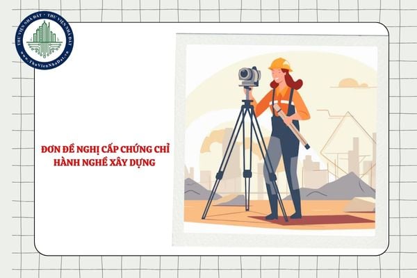 Đơn đề nghị cấp chứng chỉ hành nghề hoạt động xây dựng có bắt buộc phải là bản gốc không?