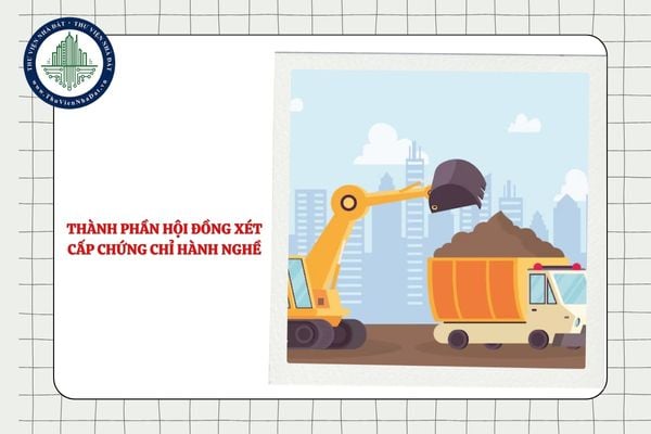Thành phần hội đồng xét cấp chứng chỉ hành nghề hoạt động xây dựng do UBND tỉnh thành lập gồm những ai?