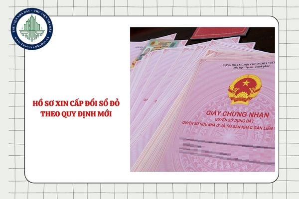Hồ sơ xin cấp đổi Sổ đỏ theo quy định mới từ 25/8/2025 