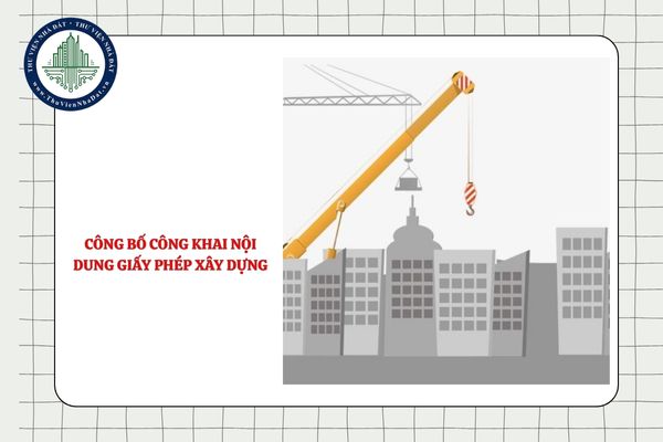 02 đối tượng có trách nhiệm công bố công khai nội dung giấy phép xây dựng