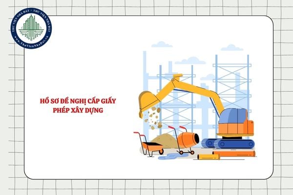 Hồ sơ đề nghị cấp giấy phép xây dựng đối với công trình tín ngưỡng, tôn giáo khi xây dựng mới gồm những gì?