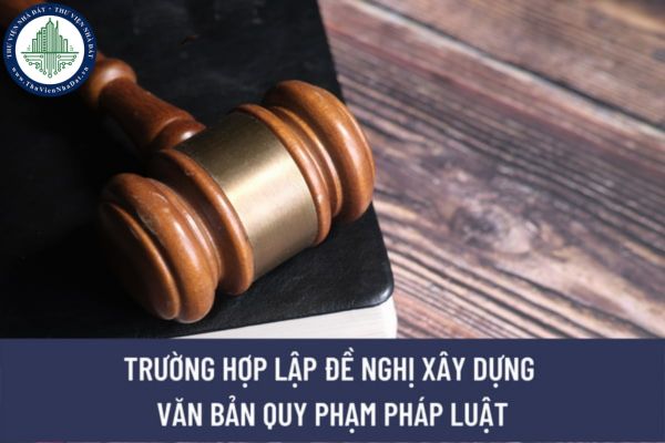Bộ Giao thông vận tải chủ trì soạn thảo và ban văn bản quy phạm pháp luật nào? Các trường hợp lập đề nghị xây dựng văn bản quy phạm pháp luật?