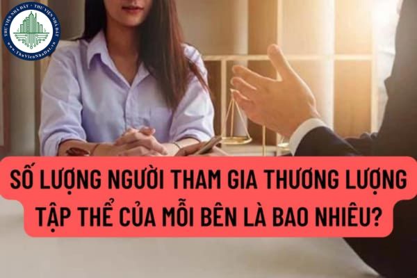 Số lượng người tham gia thương lượng tập thể của mỗi bên là bao nhiêu? Việc thương lượng tập thể tại doanh nghiệp có phải lập thành văn bản không?