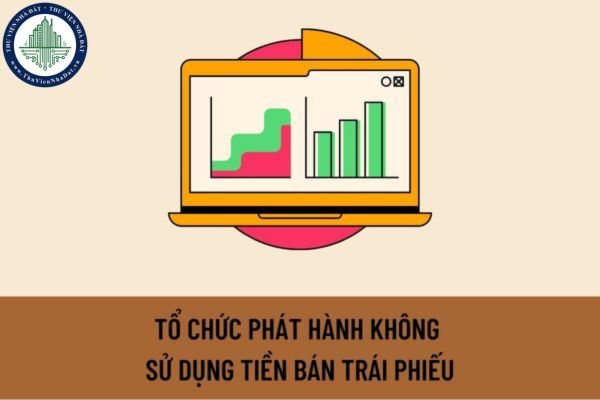Tổ chức phát hành không sử dụng tiền bán trái phiếu doanh nghiệp đúng với phương án phát hành trái phiếu bị xử lý như thế nào?