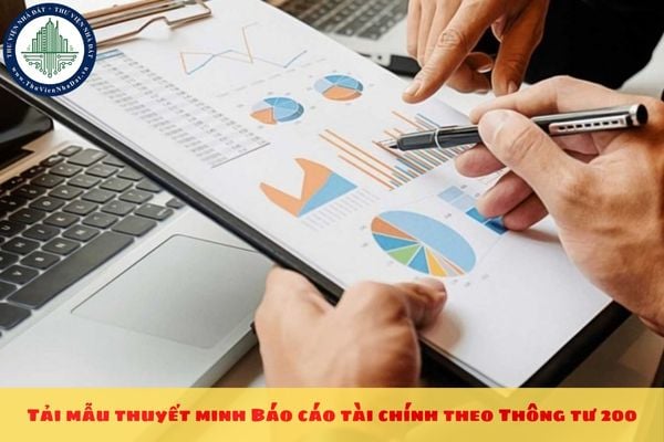 Tải mẫu thuyết minh Báo cáo tài chính theo Thông tư 200