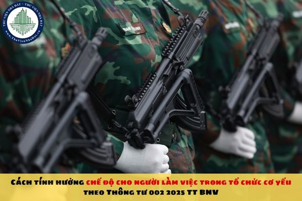 Cách tính hưởng chế độ cho người làm việc trong tổ chức cơ yếu theo Thông tư 002 2025 TT BNV