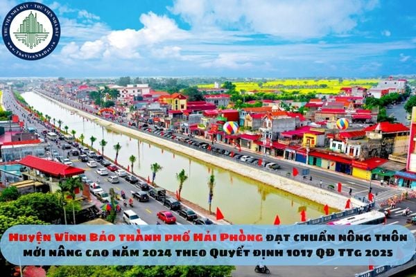 Huyện Vĩnh Bảo thành phố Hải Phòng đạt chuẩn nông thôn mới nâng cao năm 2024 theo Quyết định 1017 QĐ TTg 2025