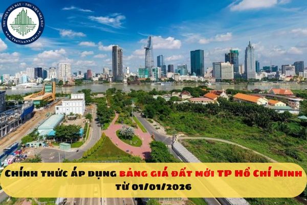 Chính thức áp dụng bảng giá đất mới TP Hồ Chí Minh từ 01/01/2026