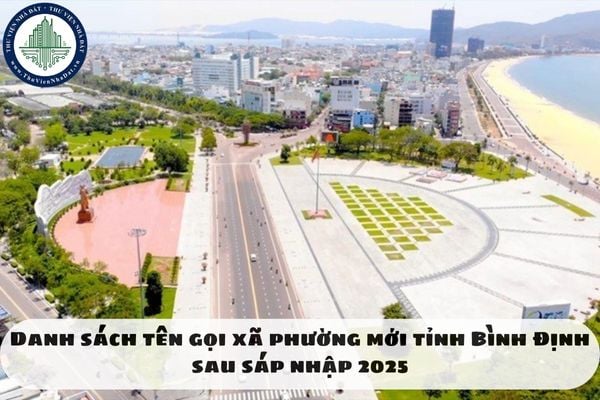 Danh sách tên gọi xã phường mới tỉnh Bình Định sau sáp nhập 2025