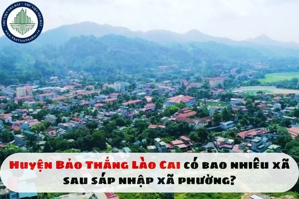 Huyện Bảo Thắng Lào Cai có bao nhiêu xã sau sáp nhập xã phường?