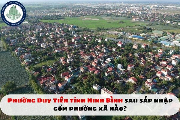 Phường Duy Tiên tỉnh Ninh Bình sau sáp nhập gồm phường xã nào?