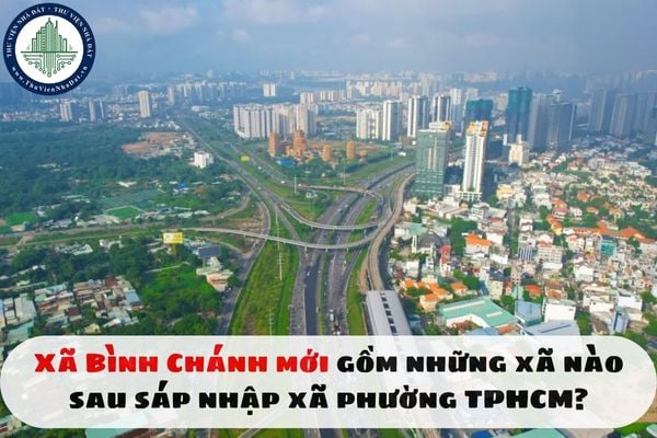 Xã Bình Chánh mới gồm những xã nào sau sáp nhập xã phường TPHCM?