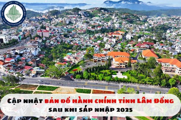 Cập nhật bản đồ hành chính tỉnh Lâm Đồng sau khi sáp nhập 2025