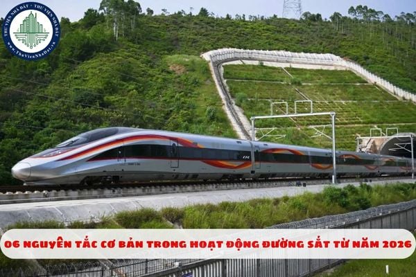 06 nguyên tắc cơ bản trong hoạt động đường sắt từ năm 2026