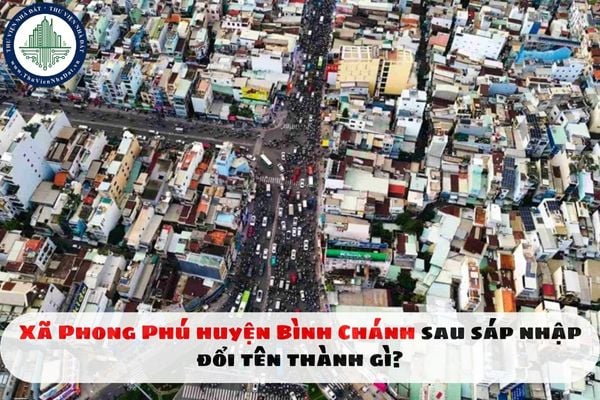 Xã Phong Phú huyện Bình Chánh sau sáp nhập đổi tên thành gì?