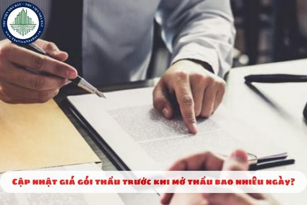 Cập nhật giá gói thầu trước khi mở thầu bao nhiêu ngày?