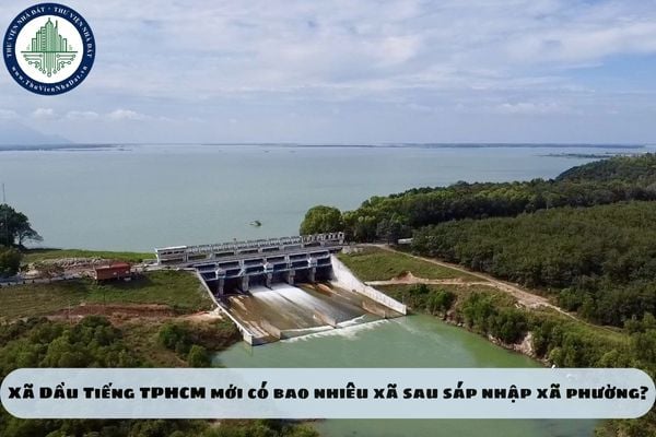 Xã Dầu Tiếng TPHCM mới có bao nhiêu xã sau sáp nhập xã phường?