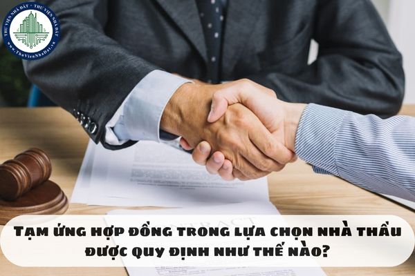 Tạm ứng hợp đồng trong lựa chọn nhà thầu được quy định như thế nào?