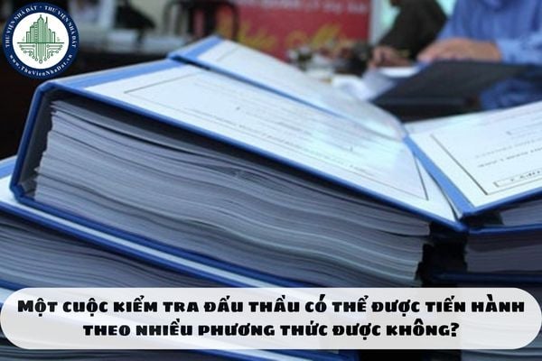 Một cuộc kiểm tra đấu thầu có thể được tiến hành theo nhiều phương thức được không?