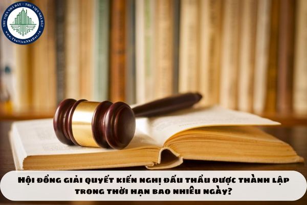 Hội đồng giải quyết kiến nghị đấu thầu được thành lập trong thời hạn bao nhiêu ngày?