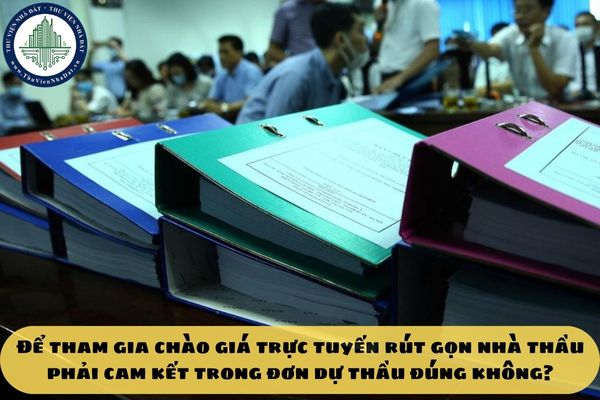Để tham gia chào giá trực tuyến rút gọn nhà thầu phải cam kết trong đơn dự thầu đúng không?