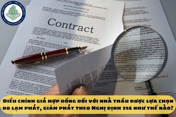 Điều chỉnh giá hợp đồng đối với nhà thầu được lựa chọn do lạm phát, giảm phát theo Nghị định 214 như thế nào?