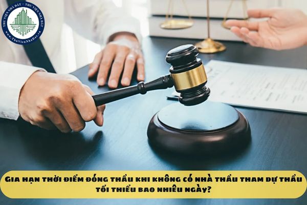 Gia hạn thời điểm đóng thầu khi không có nhà thầu tham dự thầu tối thiểu bao nhiêu ngày?