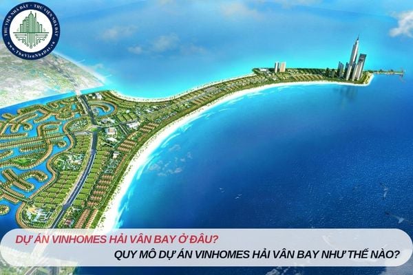 Dự án Vinhomes Hải Vân Bay ở đâu? Quy mô Dự án Vinhomes Hải Vân Bay như thế nào?