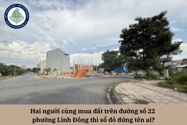 Cùng mua đất trên đường số 22 phường Linh Đông
