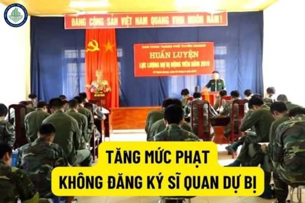 Nghị định 37/2022/NĐ-CP: Tăng mức phạt đối với hành vi vi phạm đăng ký và đào tạo sĩ quan dự bị lên đến 30.000.000 đồng? 