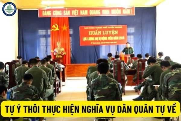 Mới: Tự ý thôi thực hiện nghĩa vụ tham gia dân quân tự vệ bị phạt hành chính đến 9 triệu đồng từ ngày 22/7/2022?