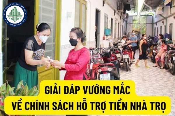 Giải đáp một số vướng mắc khi thực hiện chính sách hỗ trợ tiền thuê nhà năm 2022 cho người lao động theo Quyết định 08/2022/QĐ-TTg?