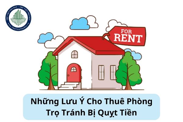 Những lưu ý cho thuê phòng trọ tránh bị quỵt tiền