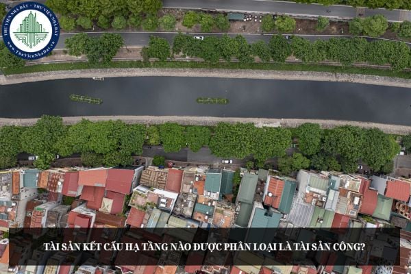 Tài sản kết cấu hạ tầng nào được phân loại là tài sản công?