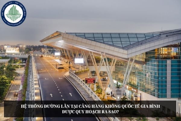 Hệ thống đường lăn tại Cảng hàng không quốc tế Gia Bình được quy hoạch ra sao?