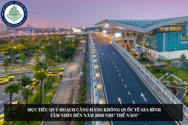 Mục tiêu Quy hoạch Cảng hàng không quốc tế Gia Bình tầm nhìn đến năm 2050 như thế nào?