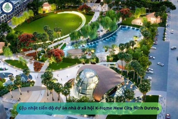 Cập nhật tiến độ dự án nhà ở xã hội K-Home New City Bình Dương mới nhất tháng 3 2025