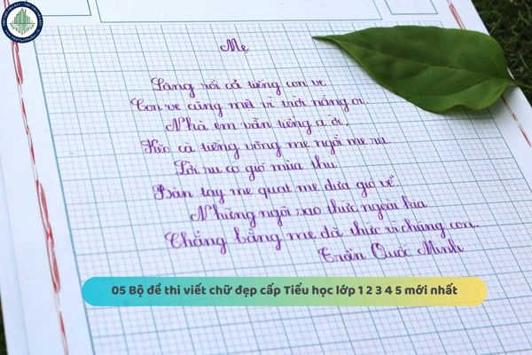 05 Bộ đề thi viết chữ đẹp cấp Tiểu học lớp 1 2 3 4 5 mới nhất? Nội dung và phương pháp đánh giá học sinh tiểu học ra sao?