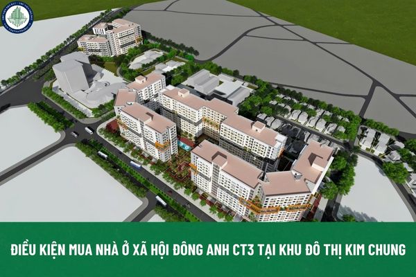 Điều kiện mua nhà ở xã hội Đông Anh CT3 tại Khu đô thị Kim Chung như thế nào?