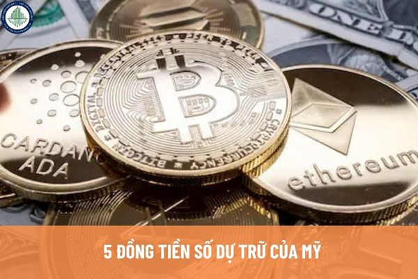 5 đồng tiền số dự trữ của Mỹ? 1 bitcoin bằng bao nhiêu tiền Việt?