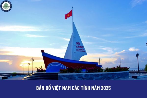 Bản đồ Việt Nam các tỉnh năm 2025? Nằm cuối cùng trên bản đồ Việt Nam giá mua đất tại Cà Mau biến động ra sao?