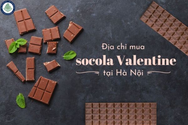 Địa chỉ mua Socola Valentine 14/2 từ bình dân đến cao tấp tại Hà Nội? Giá cho thuê cửa hàng tại Hà Nội dịp Valentine có tăng không?