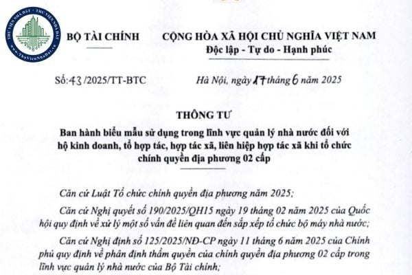 Tải file Thông tư 43/2025/TT-BTC danh sách biểu mẫu của hộ kinh doanh, hợp tác xã khi tổ chức chính quyền địa phương 02 cấp