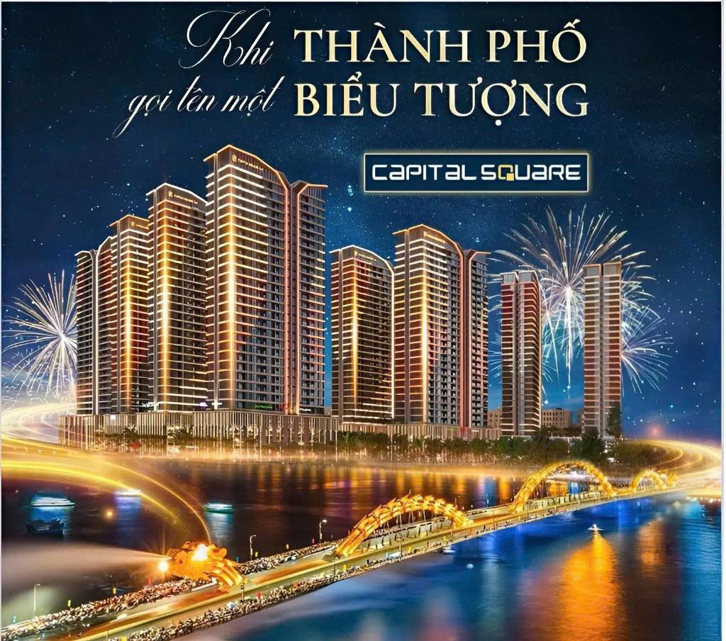"Đỉnh Sống Thượng Lưu" Trả Trước 1 Tỷ Sở Hữu Căn Hộ 2PN CAPITAL SQUARE Ngay Sông Hàn!